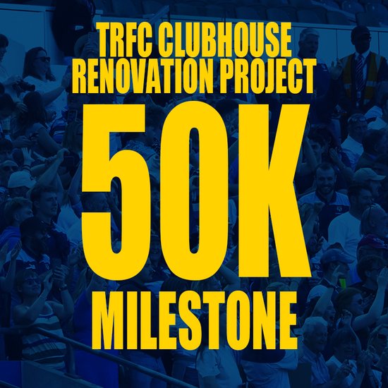 50K Milestone - TRFC Clubhouse Renovations