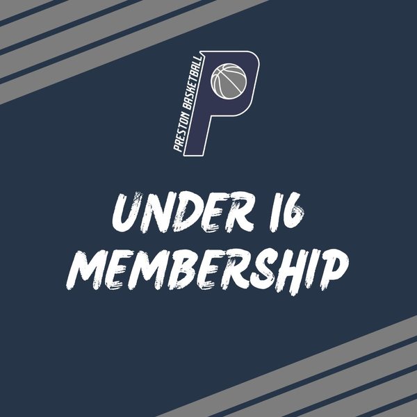 Preston Basketball Club Under 16 Membership – November 25 Start