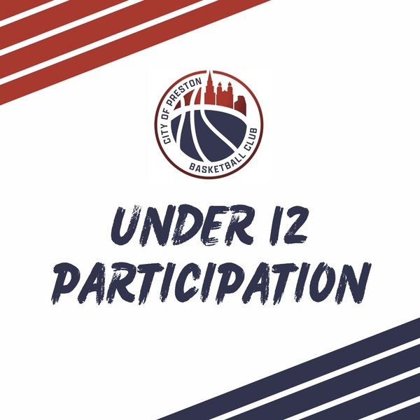 Preston Basketball Under 12 Participation Membership - September 26 Start