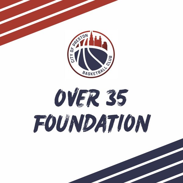 Preston Baskeball Over 35 Foundation Membership - September 26 Start