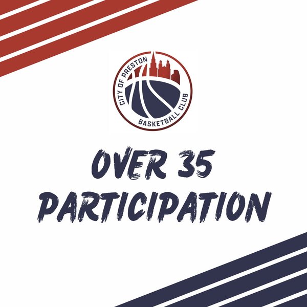 Preston Baskeball Over 35 Participation Membership - September 26 Start