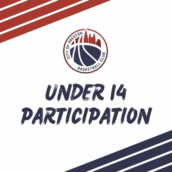 Preston Basketball Under 14 Participation Membership - September 26 Start