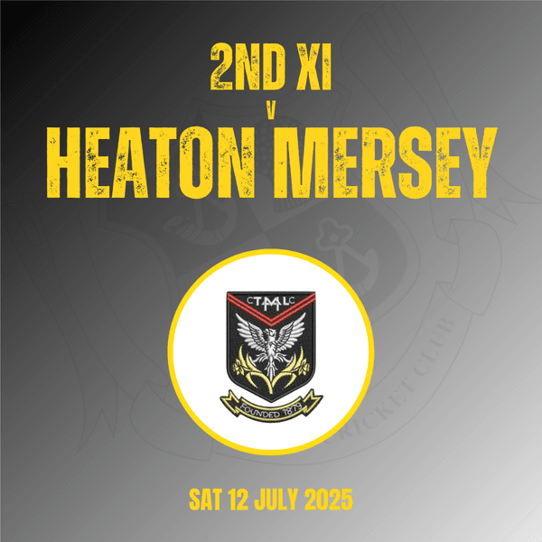 2nd XI v Heaton Mersey (12 July)