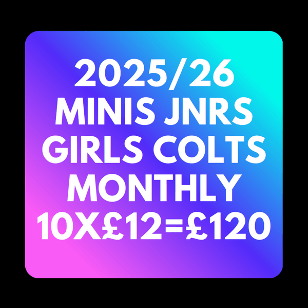 2025/26 Monthly Rate £12 - Minis•Juniors•Girls•Colts