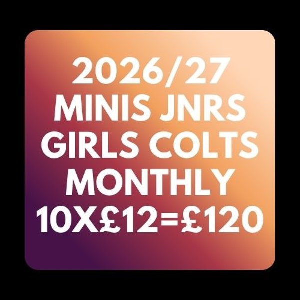2026/27 Monthly Rate £12 - Minis•Juniors•Girls•Colts