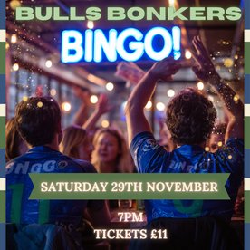 Bulls Bonkers Bingo - Saturday 29th November 7pm