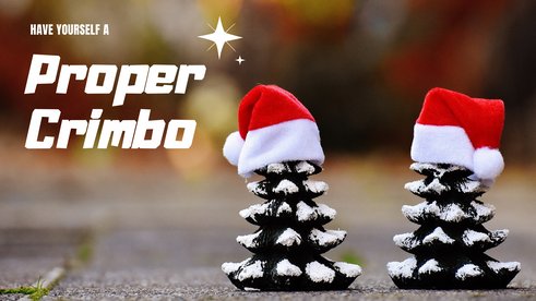 A 'Proper Crimbo' Christmas Social & Party