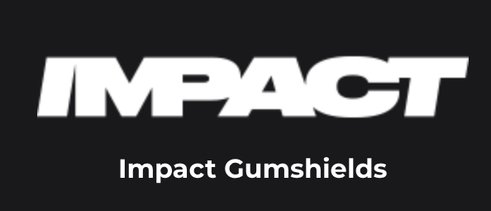 Impact Gumshields are back - Sunday 8th Sept