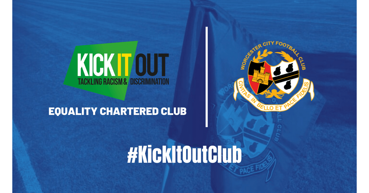 Worcester City Becomes Kick It Out Equality Chartered Club Worcester City Becomes Kick It Out Equality Chartered Club