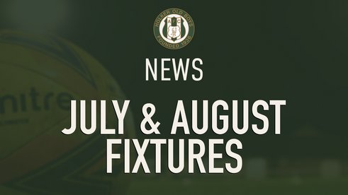 Fixtures Announced for July & August 2023