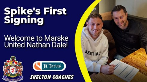 Spike’s First Signing: Welcome to Marske United Nathan Dale