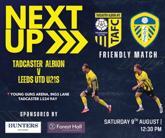 Match Preview : Tadcaster Albion v Leeds United U21, Saturday August 9th 2025, 12.30pm.
