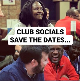 CLUB SOCIALS - SAVE THE DATES